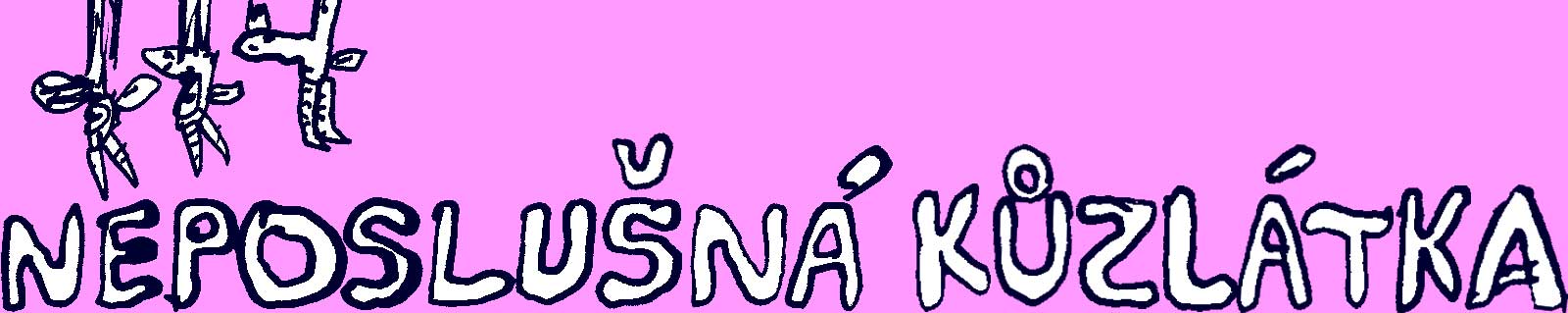 Banner_Neposlusne_kuzlatkaB